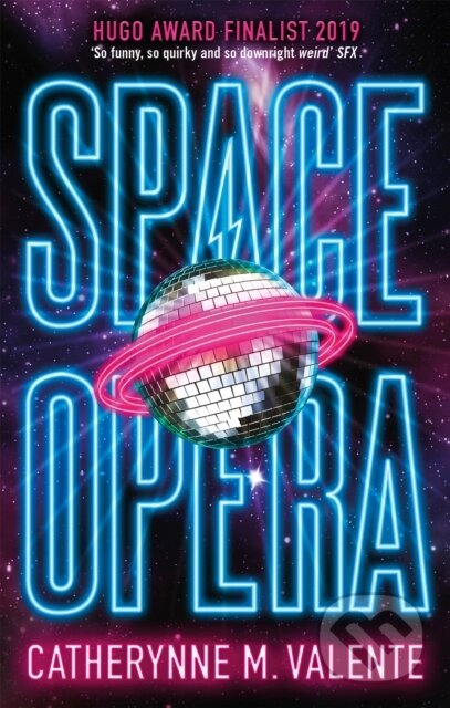 Space Opera - Catherynne M. Valente - kniha z kategorie Sci-fi
