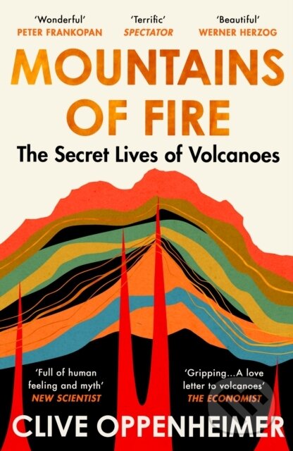 Mountains of Fire - Clive Oppenheimer, Hodder and Stoughton, 2024