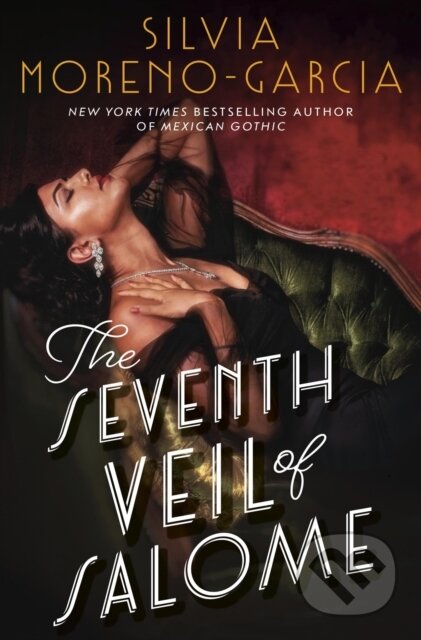 The Seventh Veil of Salome - Silvia Moreno-Garcia, Arcadia, 2024