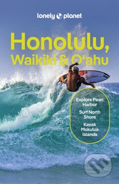 Honolulu Waikiki & Oahu, Lonely Planet, 2024