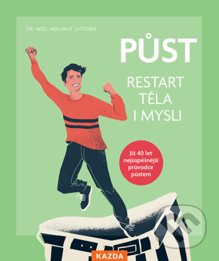 Půst - restart těla i mysli - Hellmut Lützner, Nakladatelství KAZDA, 2023