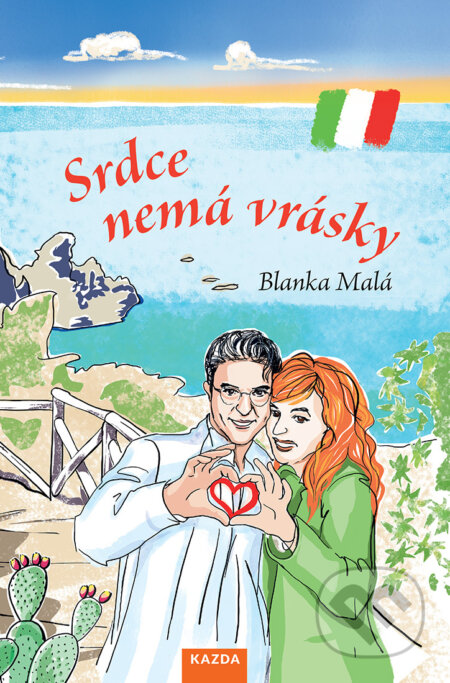 Srdce nemá vrásky - Blanka Malá, Nakladatelství KAZDA, 2024