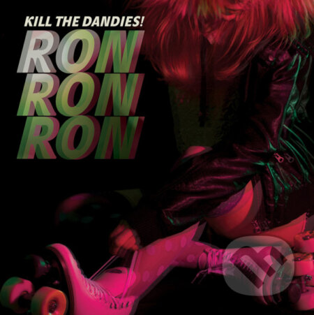 Hudobné CD: Kill The Dandies!: Ron Ron Ron LP (Hudobné albumy). Hudobné albumy, 2024