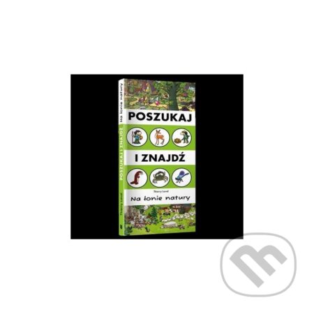 Poszukaj i znajdź. Na łonie natury - Thierry Laval - kniha z kategorie Encyklopedie