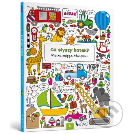 Co słyszy kotek? Wielka księga dźwięków - Lieselot Versteeg - kniha z kategorie Pro děti