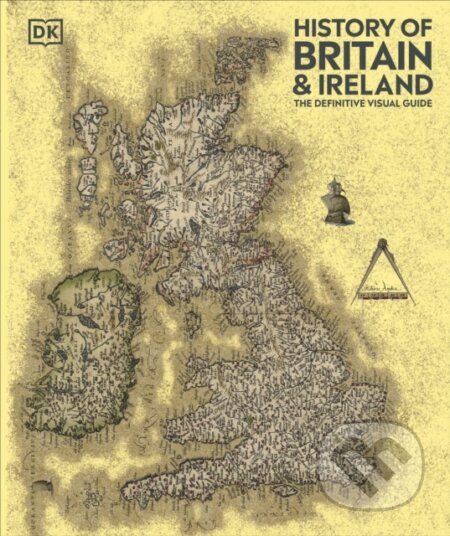 History Of Britain & Ireland, Dorling Kindersley, 2024