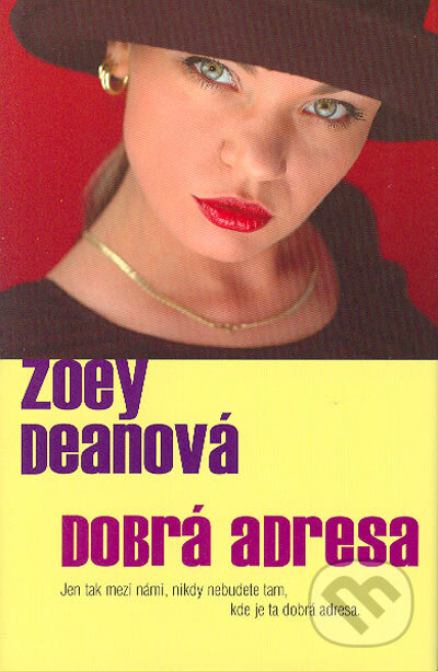 Dobrá adresa - Zoey Deanová, BB/art, 2006