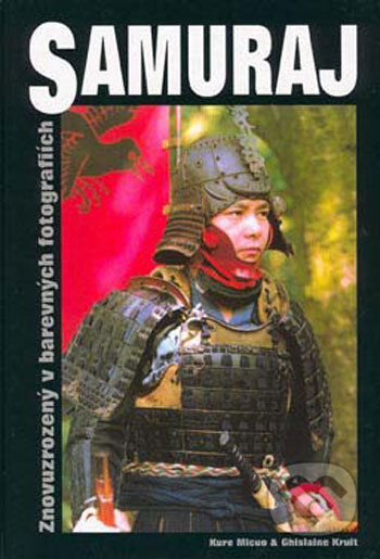 Samuraj - Mitsuo Kure, Ghislaine Kruit, Fighters Publications, 2006
