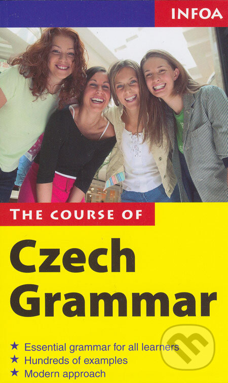 The Course of Czech Grammar - Marie Hádková, Jessica Jane Maertin, INFOA, 2006