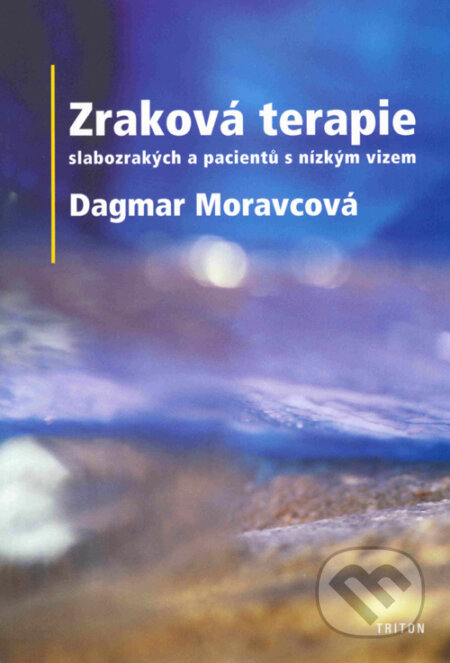 Zraková terapie - Dagmar Moravcová, Triton, 2004