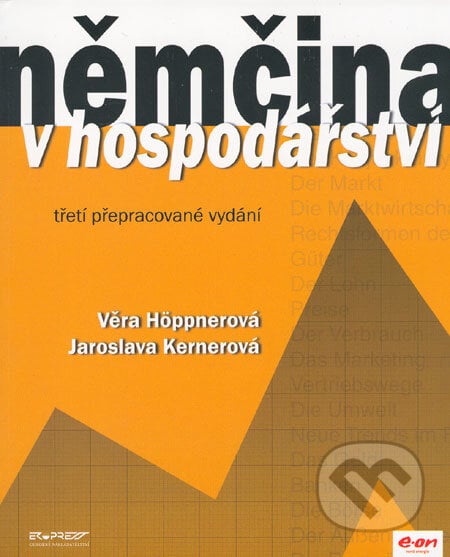 Němčina v hospodářství - Věra Höppnerová, Jaroslava Kernerová, Ekopress, 2004