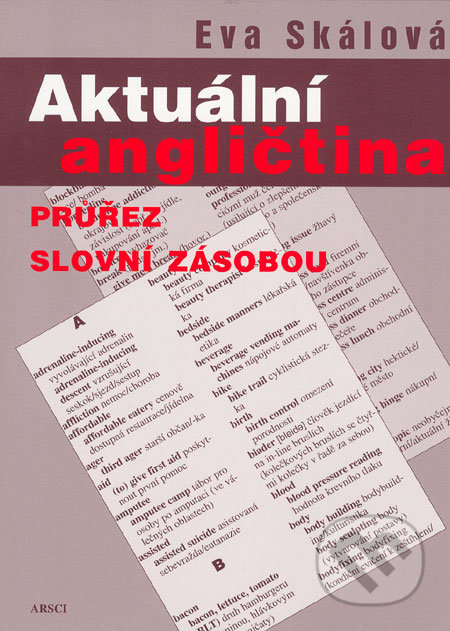 Aktuální angličtina - Eva Skálová, ARSCI, 2004