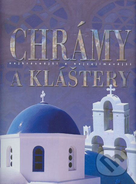 Chrámy a kláštery, Fortuna Print, 2006
