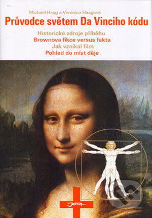 Průvodce světem Da Vinciho kódu - Michael Haag, Veronica Haagová, Jota, 2006
