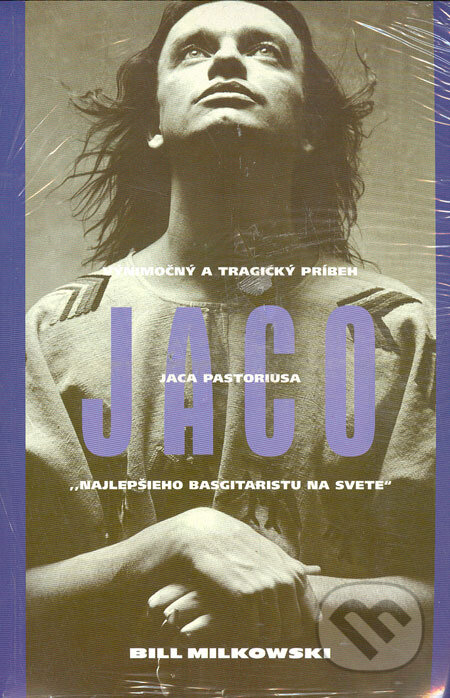 Jaco - Bill Milkowski, Hevhetia, 2003