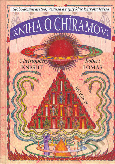 Kniha o Chíramovi - Christopher Knight, Robert Lomas, Remedium, 2006