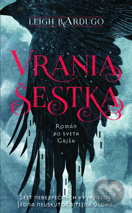 Vrania šestka - Leigh Bardugo, 2017