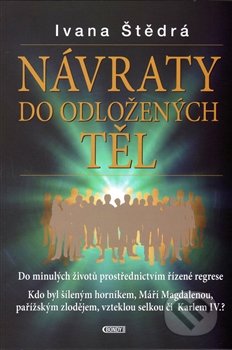 Návraty do odložených těl - Ivana Štědrá, Bondy, 2016