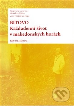 Bitovo - Barbora Machová, Ústav evropské etnologie, 2016