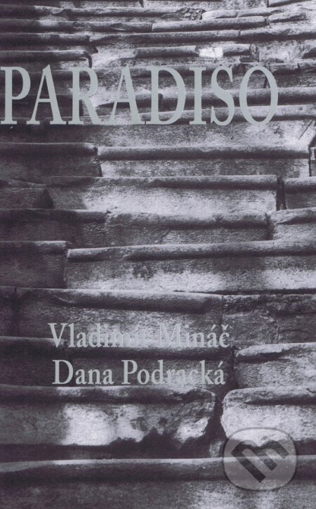 Paradiso - Vladimír Mináč, Dana Podracká, Vydavateľstvo Spolku slovenských spisovateľov, 1998