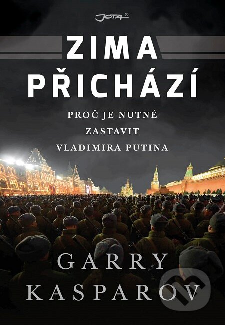 E-kniha: Zima přichází (Garry Kasparov). Jota, 2016