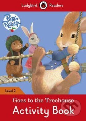 Kniha: Peter Rabbit: Goes to the Treehouse (Ladybird Books)