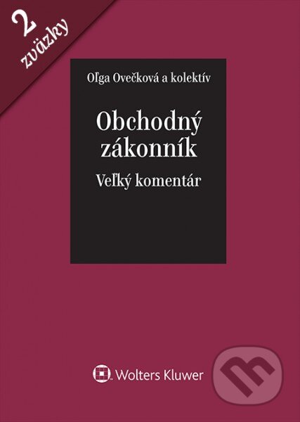 Obchodný zákonník - Oľga Ovečková a kolektív autorov, Wolters Kluwer, 2017