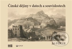 Čínské dějiny v datech a souvislostech - Jiří Fidler, Magna Erudio, 2016