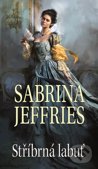 Stříbrná labuť - Sabrina Jeffries, Baronet, 2017