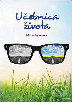 Učebnica života - Mária Kalinková, Boris Kováč - Btapress, 2016