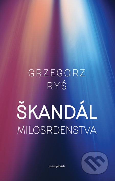 Škandál milosrdenstva - Grzegorz Ryś, Redemptoristi - Slovo medzi nami, 2016