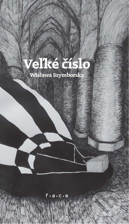 Veľké číslo - Wisława Szymborska (Ilustrátor Mária Čobejová), OZ FACE, 2016
