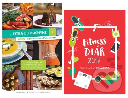 Z fitka do kuchyne 1 + Fitness diár 2017 - Lucia Švaral a kolektív, Fitshaker, 2017