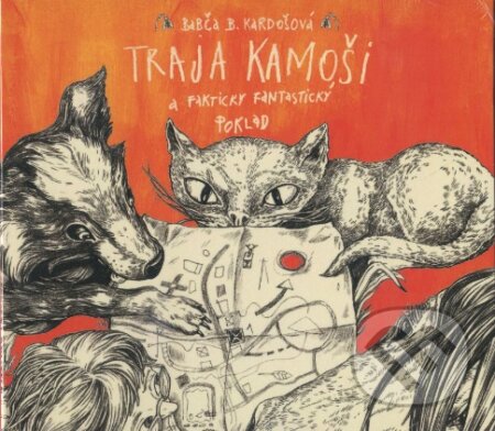 Traja kamoši a fakticky fantastický poklad - Barbora Kardošová, Wisteria Books, Slovart, 2016