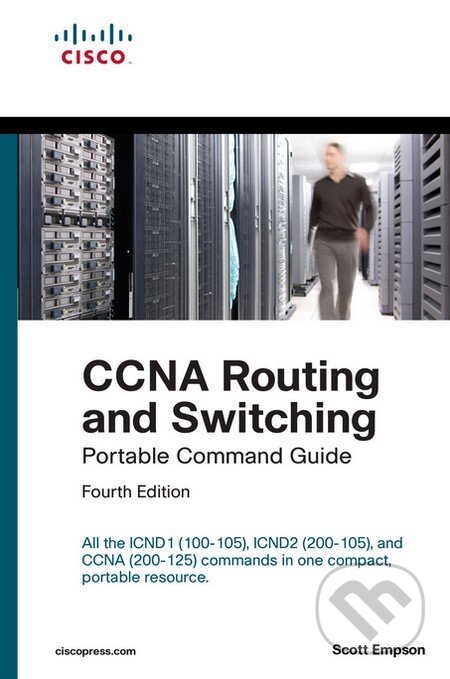CCNA Routing and Switching Portable Command Guide - Scott Empson, Cisco Press, 2016