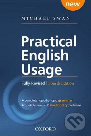 Practical English Usage - Michael Swan, Oxford University Press, 2016