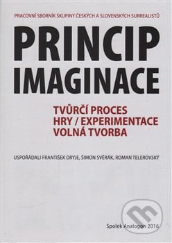 Princip imaginace - František Dryje, Šimon Svěrák, Roman Telerovský, Sdružení Analogonu, 2016