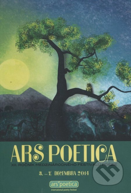 Ars Poetica 2014. XII. ročník medzinárodného festivalu poézie - Kolektív autorov, Ars Poetica, 2014