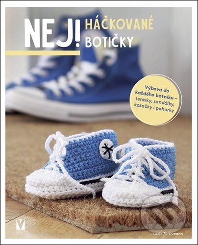 Nej! Háčkované botičky (Výbava do každého botníku - tenisky, sandálky, kozačky i pohorky) - kniha z kategorie Ruční práce