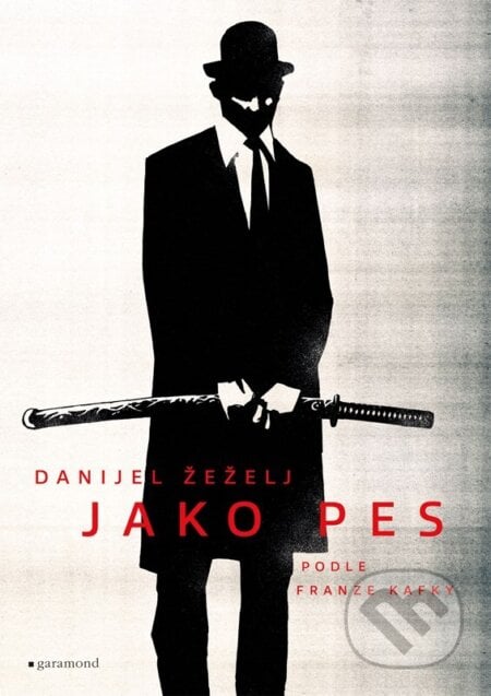 Jako pes (grafický román) - Danijel Žeželj, Garamond, 2024