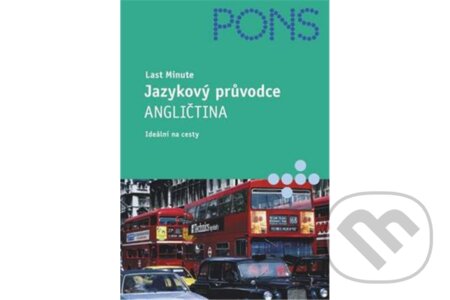 Kniha: Last Minute Jazykový průvodce Angličtina (neuvedený autor). Klett, 2006