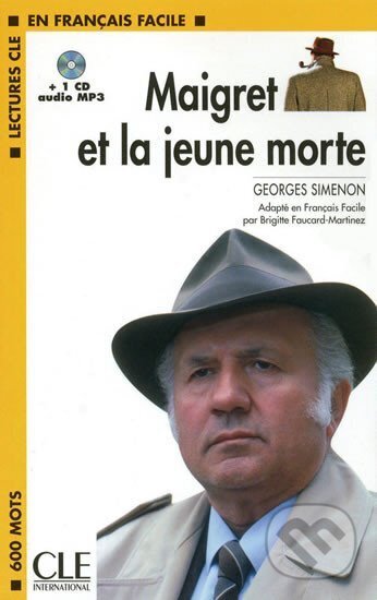 Lectures faciles 1: Maigret et la jeune morte - Livre + CD MP3 - Georges Simenon, Cle International, 2009