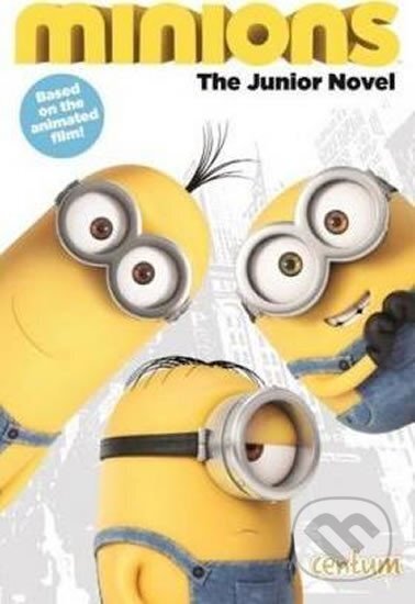 Kniha: Minions: The Junior Novel (Centum Books)