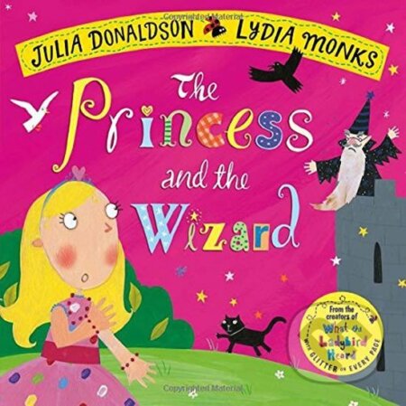 The Princess and the Wizard - Julia Donaldsonová, MacMillan, 2018