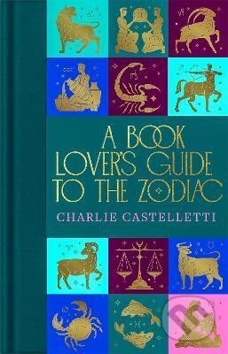 A Book Lover´s Guide to the Zodiac - Charlie Castelletti - kniha z kategorie Cizí jazyky