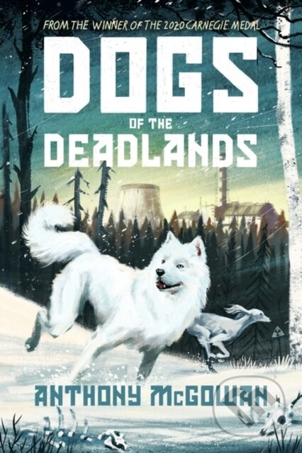 Dogs of the Deadlands - Anthony McGowan, Slovart, 2022