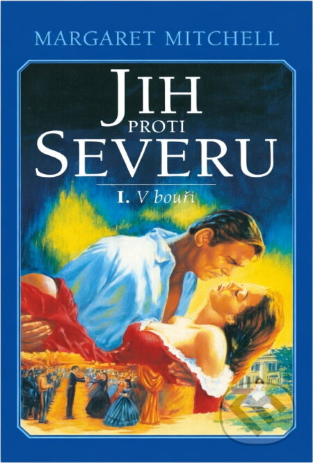 Kniha: Jih proti Severu (Margaret Mitchell). , 2000