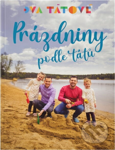 Kniha: Prázdniny podle tátů (Michal Vaníček a David Vaníček). , 2022