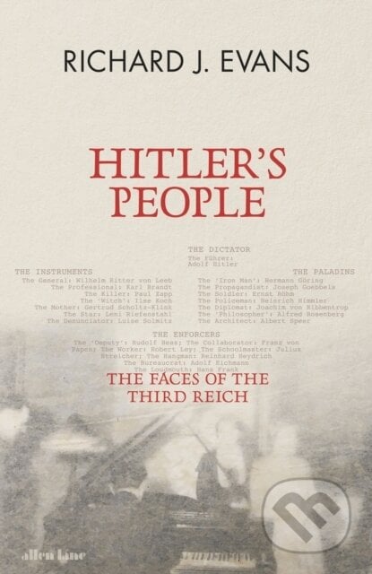 Hitler&#039;s People - Richard J. Evans, Allen Lane, 2024