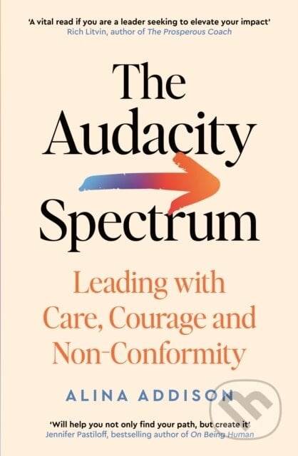 The Audacity Spectrum - Alina Addison, Profile Books, 2024